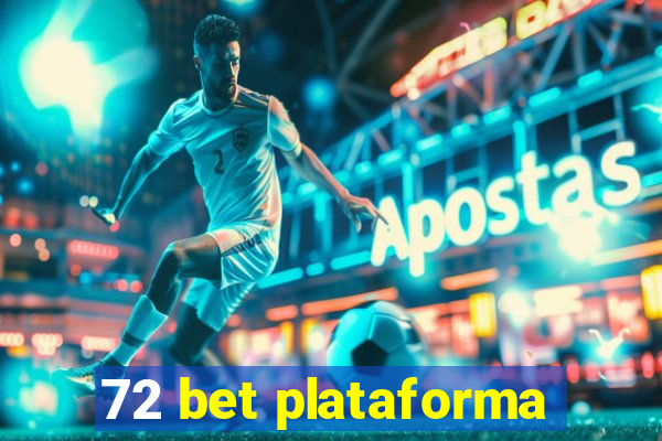 72 bet plataforma